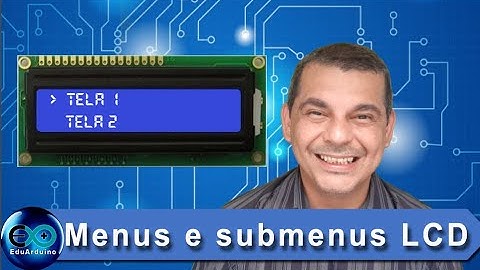 Criando Menus com subtítulos no LCD com Arduino