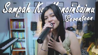 SUMPAH KU MENCINTAIMU - SEVENTEEN | DELLA FIRDATIA LIVE COVER