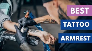 Top 5 Tattoo Armrests | Best Tattooing Armrest To Buy (Buyer's Guide)