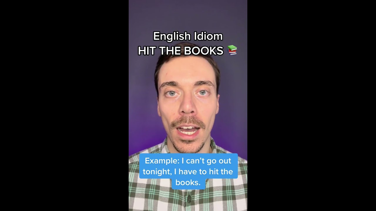 ENGLISH IDIOM HIT THE BOOKS 