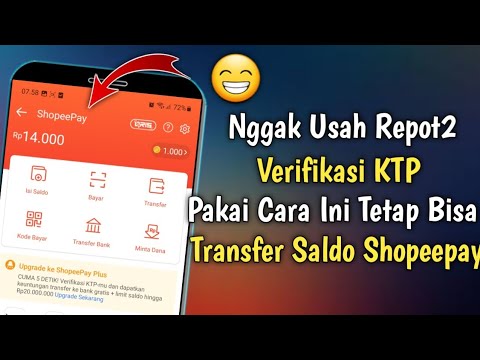 Cara Mudah Transfer Saldo Shopeepay Tanpa Verfikasi KTP