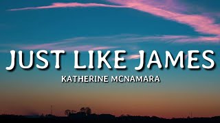 Watch Katherine Mcnamara Just Like James video