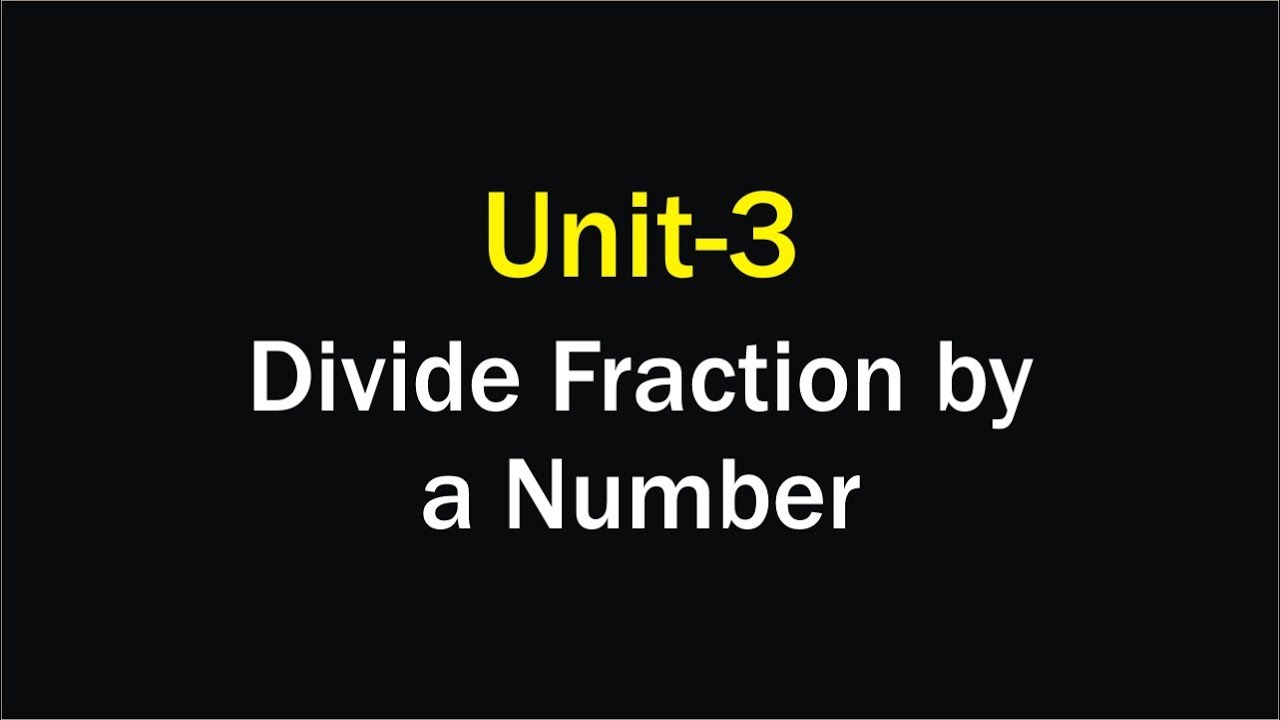 Divide Fraction by a Number Unit-3 | Math | TeleTaleem - YouTube