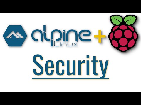 Alpine Linux on Raspberry Pi Basics: Security