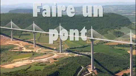 FAIRE UN PONT