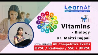 Vitamins - Biology | For Competitive Exams | By Dr. Maitri Bajpai | #LearnAt