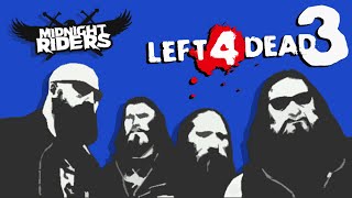 КУДА ОТПРАВЯТСЯ MIDNIGHT RIDERS В L4D3