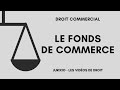 Le fonds de commerce dfinition vente nantissement  cours de droit commercial