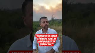 Şarköy Belediye Başkanı: Helikopter Ve Yangın Söndürme Uçağı Ile Söndürülebilecekalanlar Var Resimi