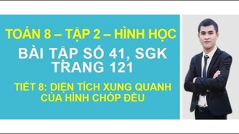 Bài 41 trang 121 sgk toán hình 8 tập 2 năm 2024