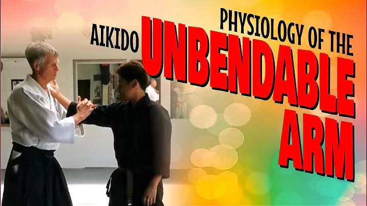 PHYSIOLOGY OF THE AIKIDO UNBENDABLE ARM | CLYDE SU...