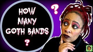 Goth Bands How Many Does It Take? My Answer Photos