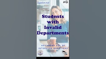 தமிழில் Students with Invalid Departments #sqlfordataengineer #faangpreparation #interviewquestions