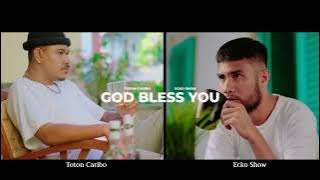 Toton Caribo feat Ecko Show - GOD BLESS YOU