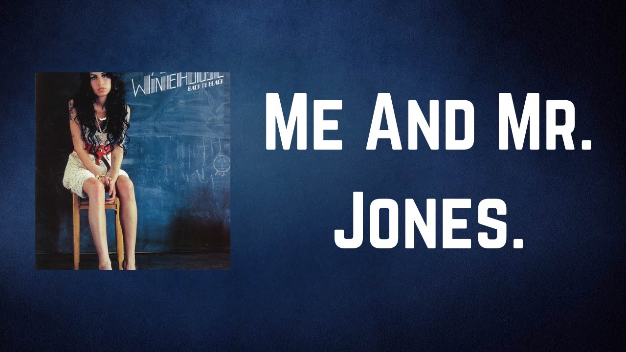 Amy Winehouse – Me & Mr. Jones Lyrics