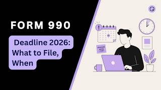 Form 990 Deadline 2026: What to File, When + If You Missed It