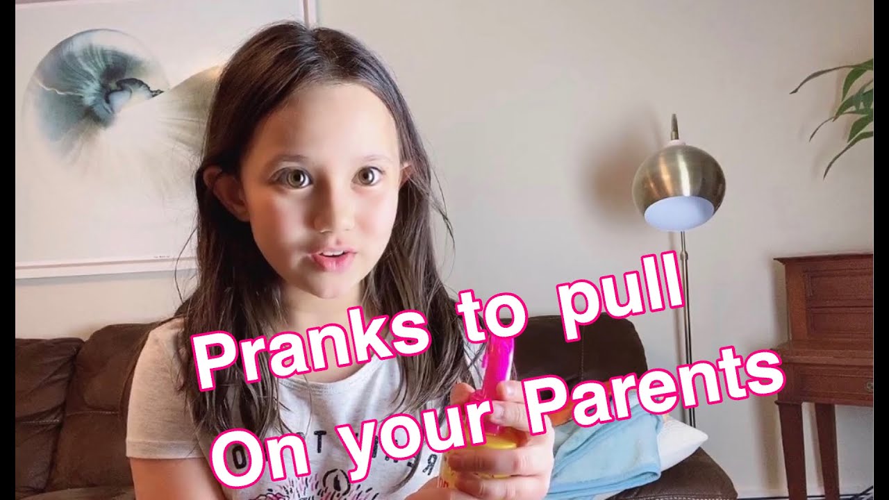 Pranks to pull on your parents to stay home | Sophia - YouTube