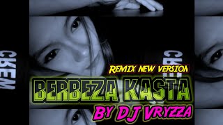 Remix Berbeza Kasta Terbaru By Dj Vryzza Luxor
