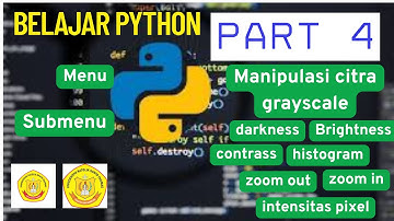 Belajar Python Part 4: Menu, Submenu & Manipulasi Citra Grayscale Sesuai Input!
