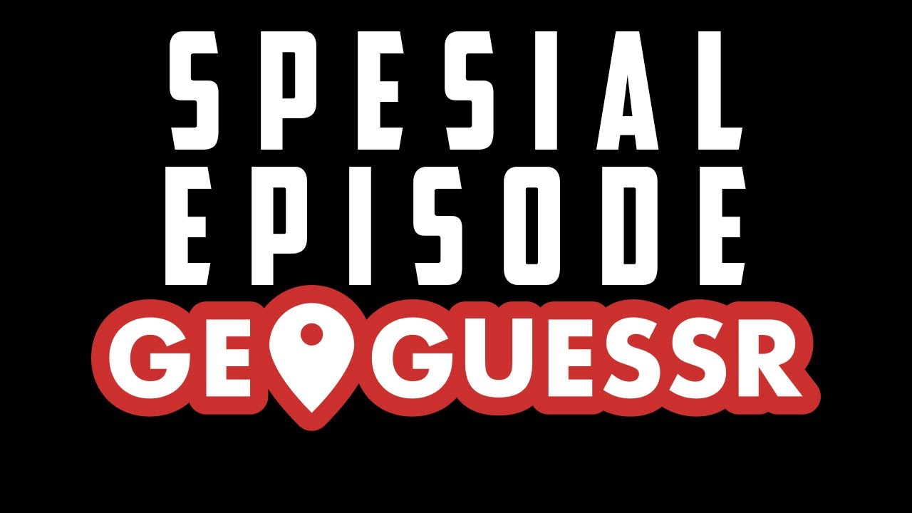 SPESIAL EPISODE GURU GEOGUESSR INDONESIA