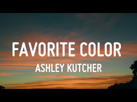 Putar Favorite Color - Ashley Kutcher