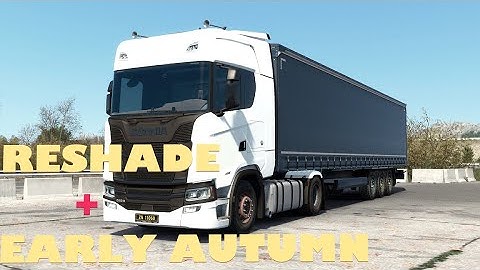 ETS/ATS 2 GC- RESHADE FOR EARLY AUTUMN CONVOY/SINGLEPLAYER [4K]
