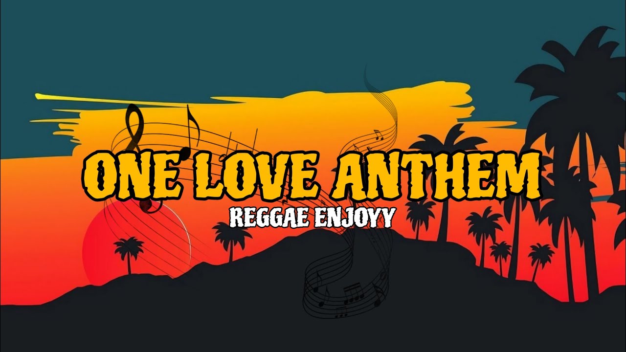 Reggae Enjoyy - One Love Anthem🌅🏝️ - YouTube