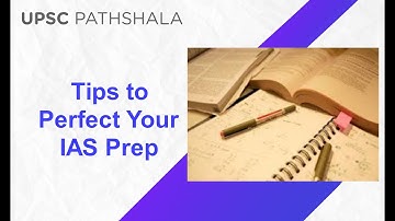 Tips to Perfect Your IAS Prep | UPSC Pathshala