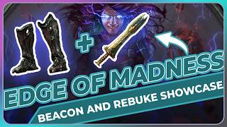Edge of Madness | Beacon of madness + Rebuke of the vaal showcase and tentative build