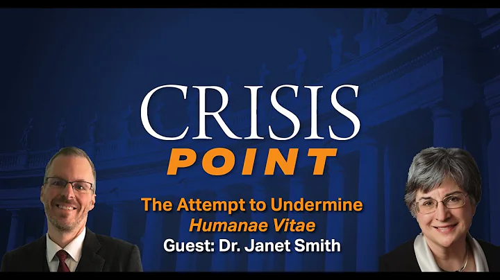 The Attempt to Undermine Humanae Vitae (Guest: Dr....