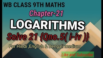 WB CLASS 9th Ch-21| Logarithm|Question no.5(i- iv)