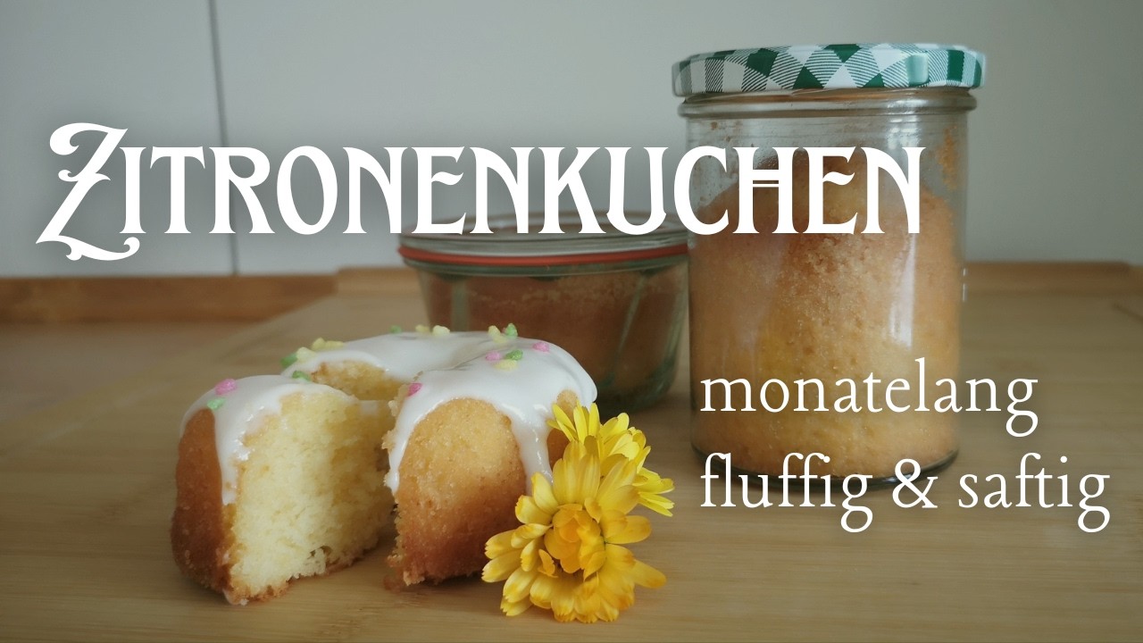 Zitronenkuchen im Glas monatelang haltbar machen - einfach, schnell, super saftig 🍋
