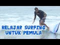 TUTORIAL SURFING UNTUK PEMULA | TIP BELAJAR SURFING | BERSELANCAR DI PANTAI SEMINYAK KUTA BALI