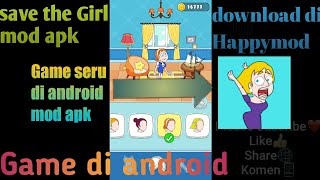 Save The Girl android mod apk terbaru!!!