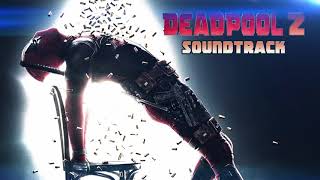 Deadpool 2 Bonus Soundtrack 8 - Alicia Morton Tomorrow