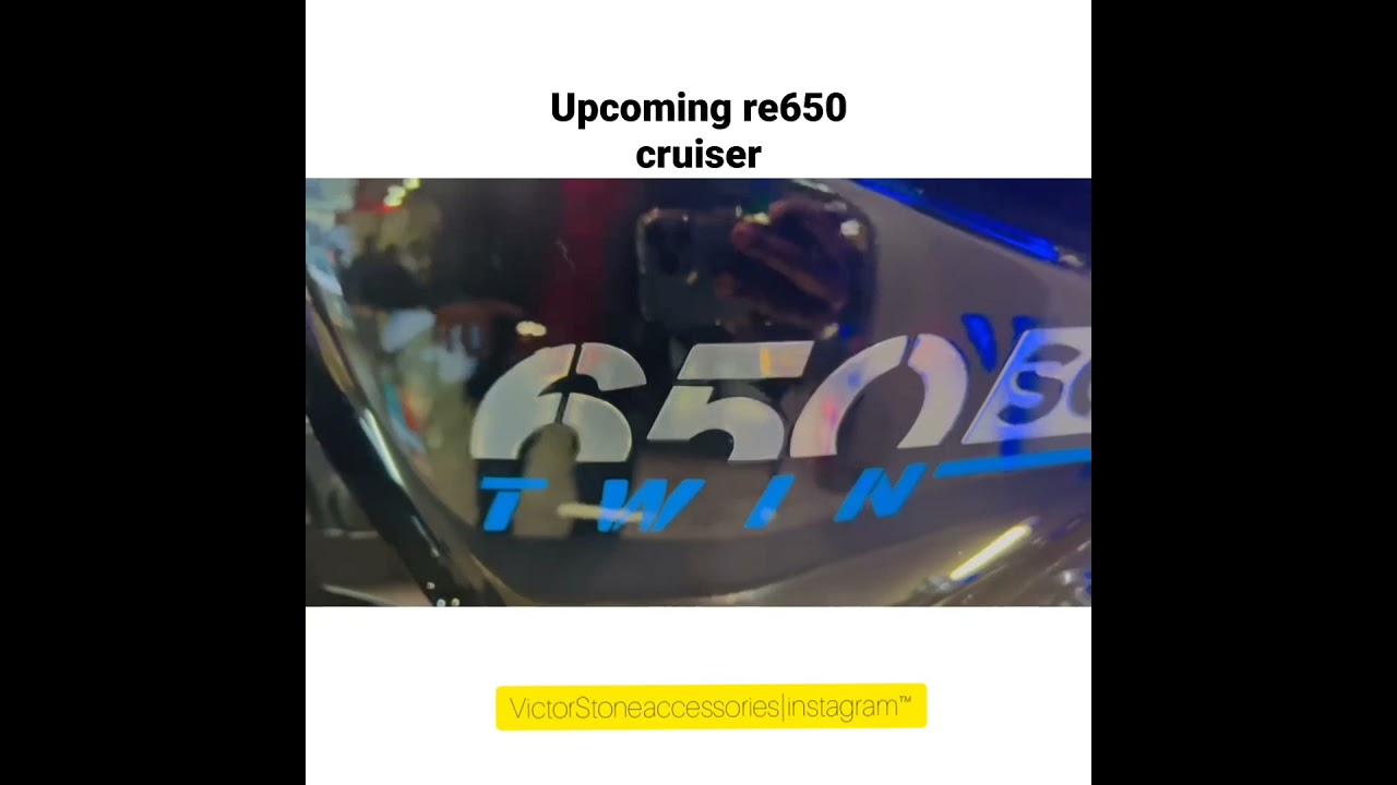 upcoming model of re650 cruiser 