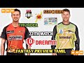 Sydney thunder vs Perth scochers 22th bbl dream 11 prediction in  tamil  chinthai vivek