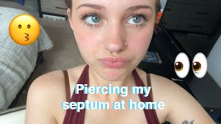 Piercing my septum at home!!!                           *DO NOT DO THIS AT HOME!*