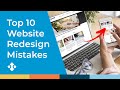 Top 10 Website Redesign Mistakes You Must Avoid