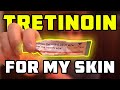 I Started Tretinoin...