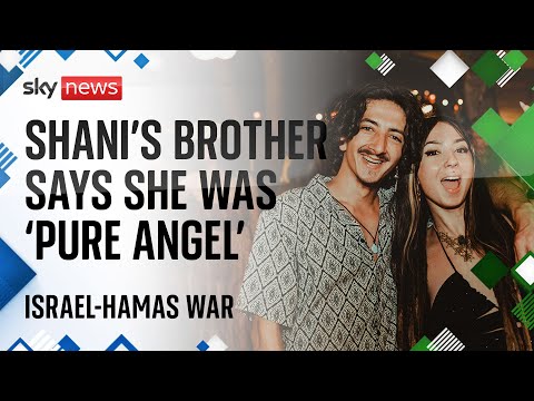Israel-Hamas war: Brother of Hamas victim Shani Louk says she was 'pure angel'