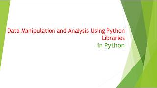 Data Manipulation and Analysis Using Python Libraries