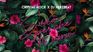 Crystal Rock x DJ Herzbeat - Sara Perche Ti Amo (Official Audio)