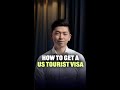 05 A Guide to Getting a U.S. Tourist Visa(reels)
