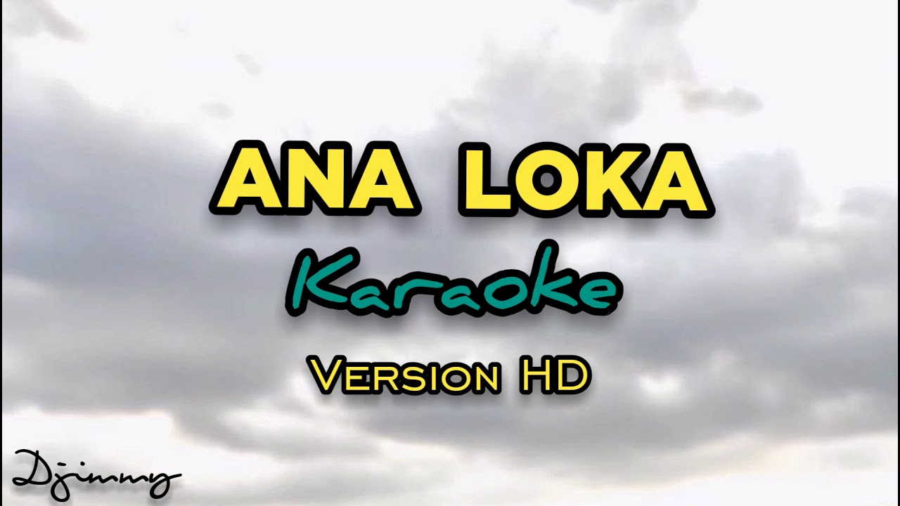 ANA LOKA- KARAOKE- LAGU DAERAH SUMBA