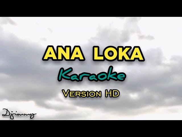 ANA LOKA- KARAOKE- LAGU DAERAH SUMBA class=