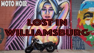 Lost in Williamsburg, Riding a Honda Rebel