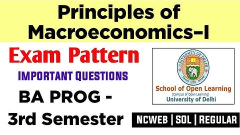 Principles of Macroeconomics–I Exam Pattern BA PROG - 3rd Semester | DU SOL
