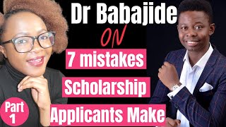 7 mistakes scholarship applicants make (How to avoid them) How to get a fully funded scholarship