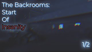 The Backrooms: Start Of Insanity (ROBLOX) 1/2